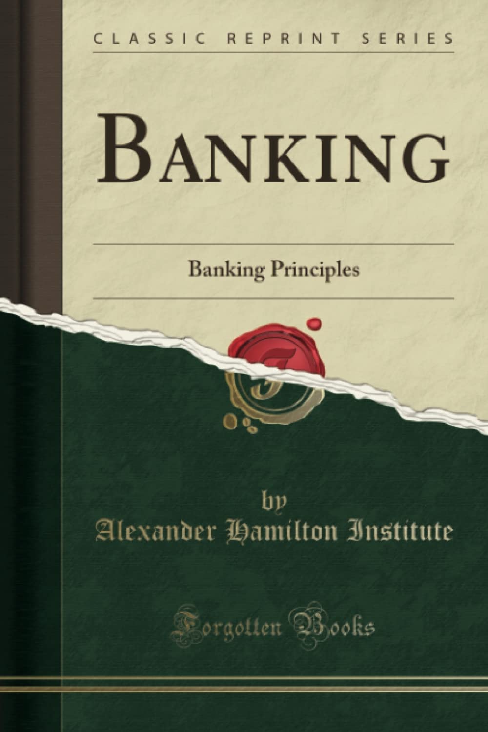 Banking: Banking Principles (Classic Reprint)