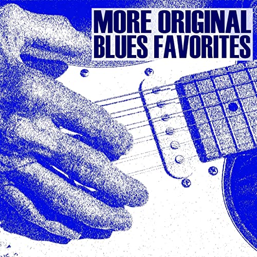 Play More Original Blues Favorites by VARIOUS ARTISTS on Amazon Music