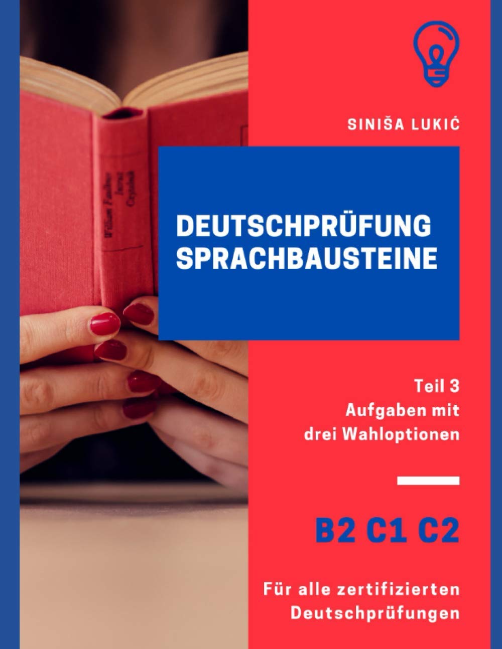 Deutschprüfung Sprachbausteine B2 C1 C2: Teil 3 Aufgaben mit drei Wahloptionen