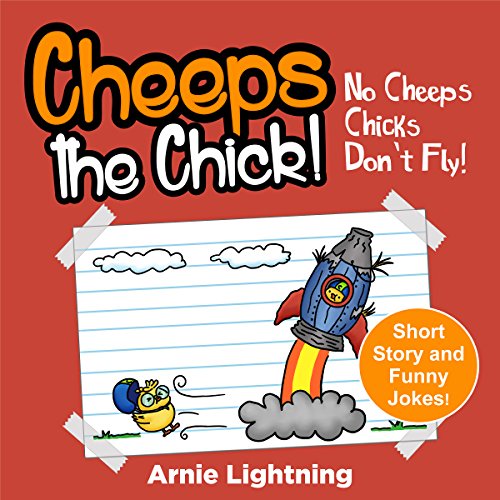 Cheeps the Chick: No Cheeps, Chicks Don't Fly! by Arnie Lightning episode artwork