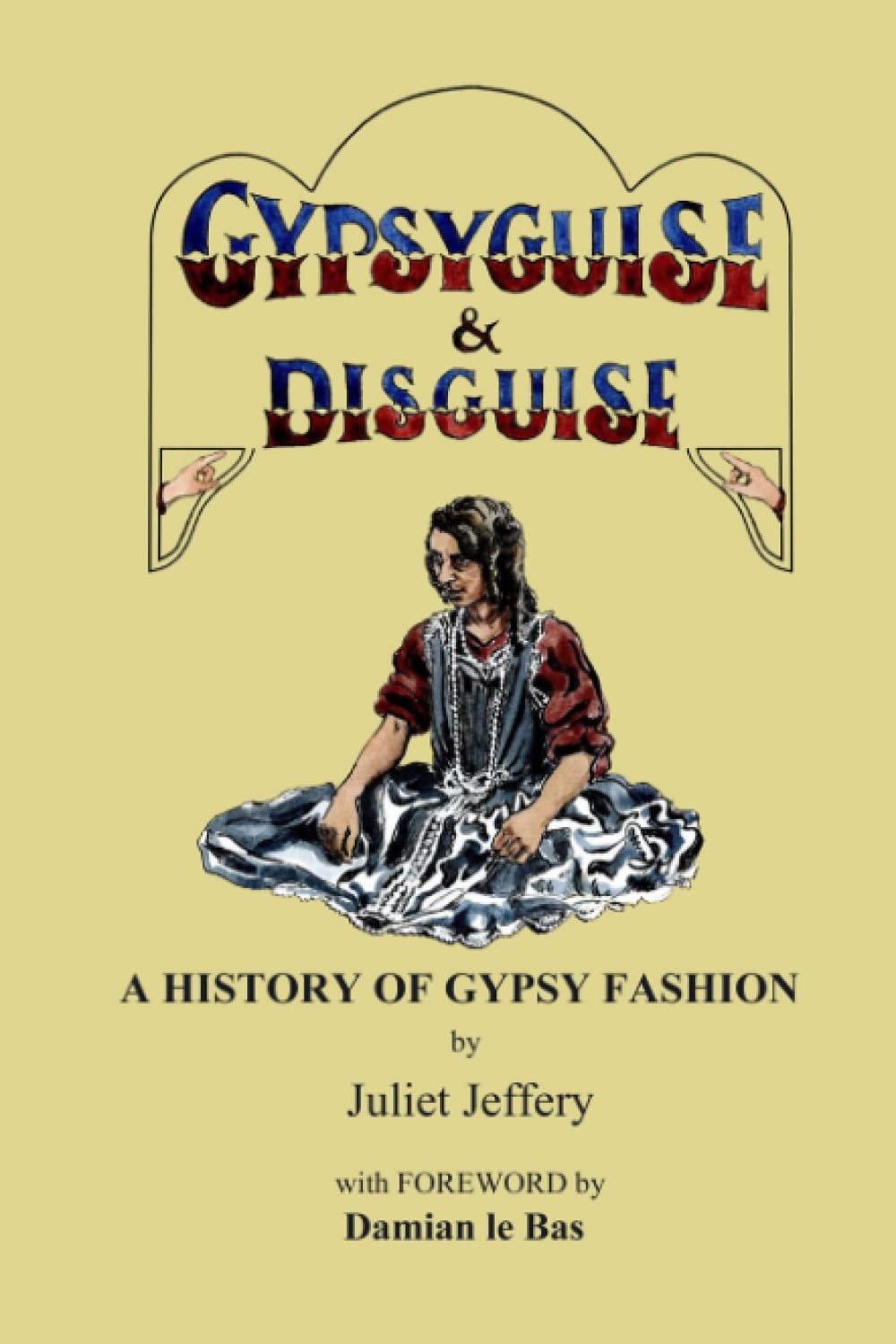 Gypsy Guise & Disguise: A History of Gypsy Fashion