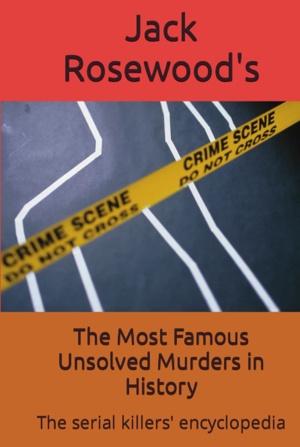 The Most Famous Unsolved Murders in History: The serial killers' encyclopedia