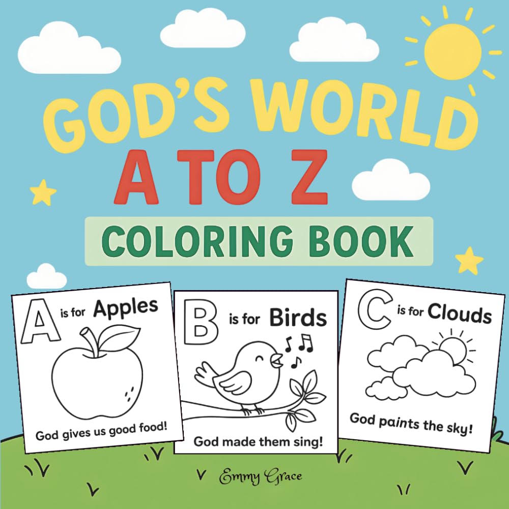 God's World A to Z Coloring book: Bible Coloring Book for Kids 2-5, Coloring Pages for Toddlers, Preschool, and Early Learners