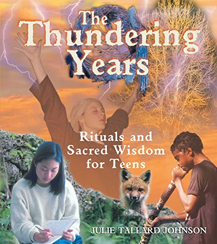 Télécharger The Thundering Years: Rituals and Sacred Wisdom for Teens (English Edition) PDF Ebook En Ligne