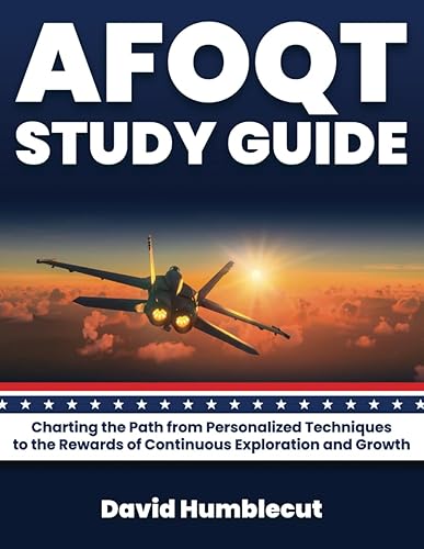 AFOQT Study Guide: Charting the Path from Personalized Techniques to the Rewards of Continuous Exploration and Growth