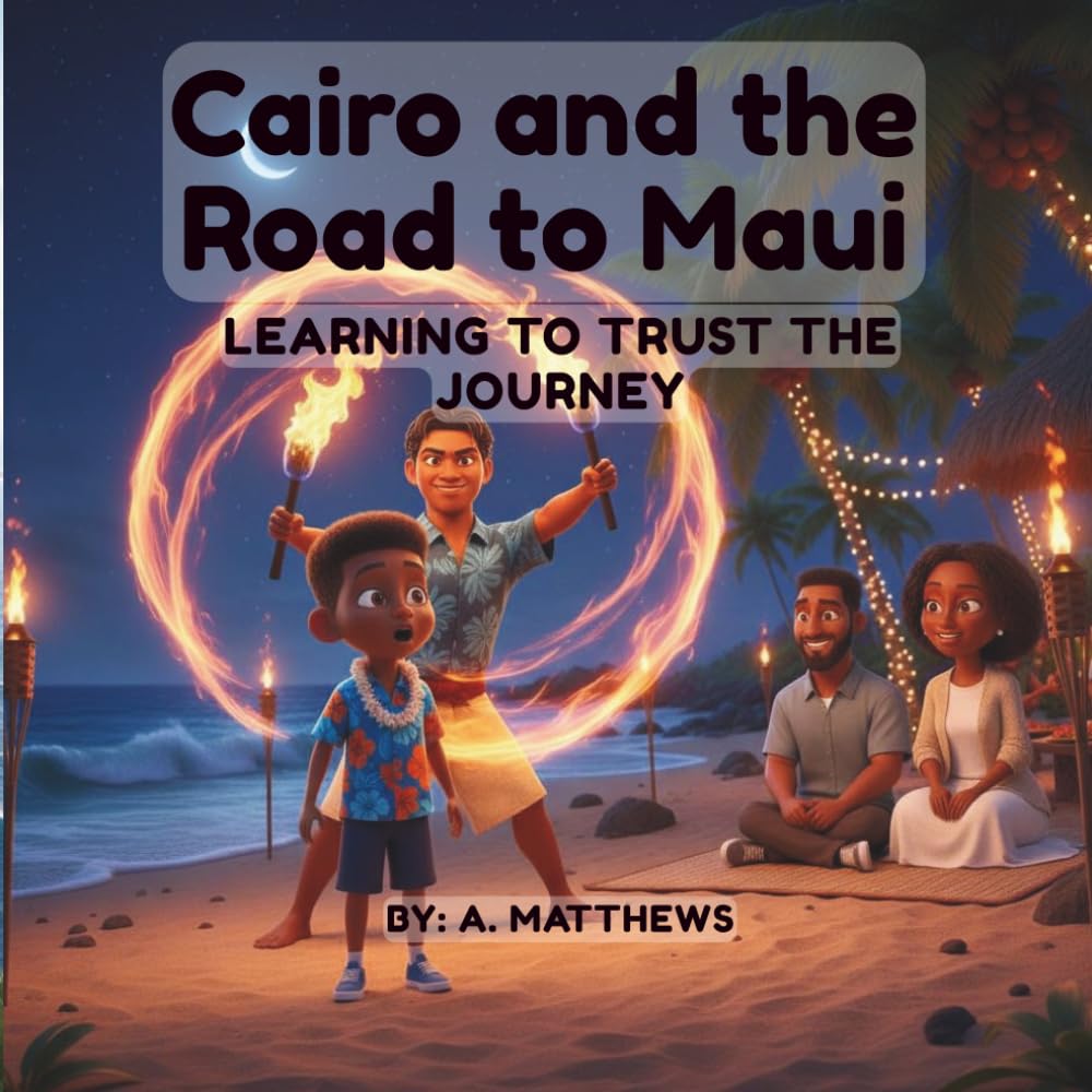 Cairo and the Road to Maui: Learning to Trust the Journey (The Cairo Series)