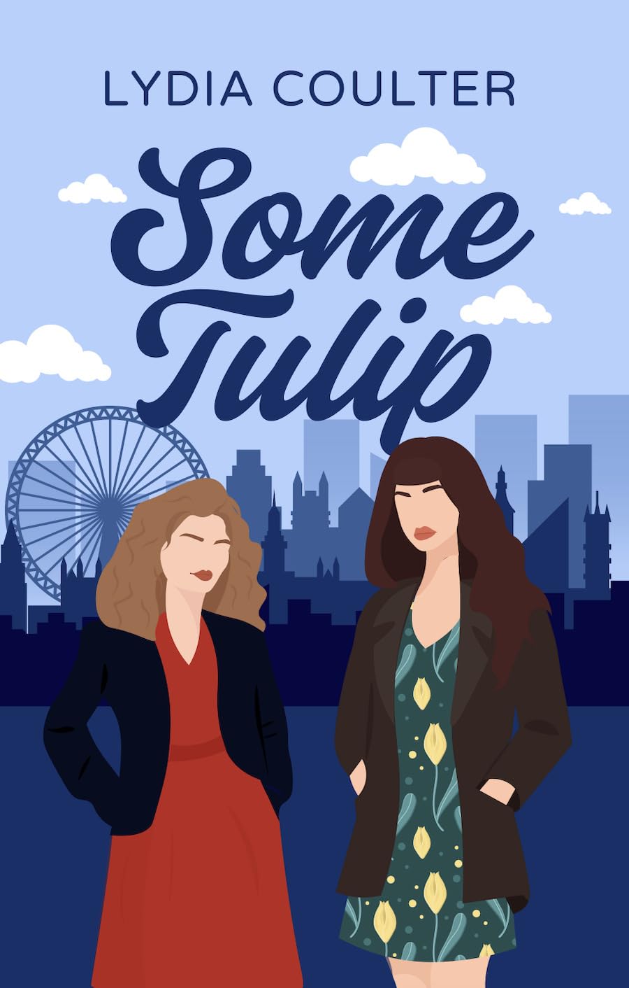 Some Tulip: A hilarious and heartwarming lesbian romance of love, identity and courage to be true to yourself.