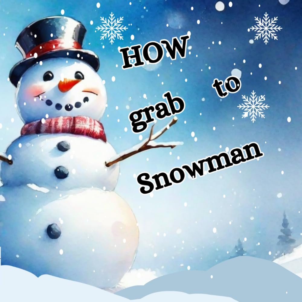 How to Grab a Snowman - Children's Christmas Books for Ages 4-8, Witness a Christmas: A Winter Tale of Friendship and Enchantment (part of: How to