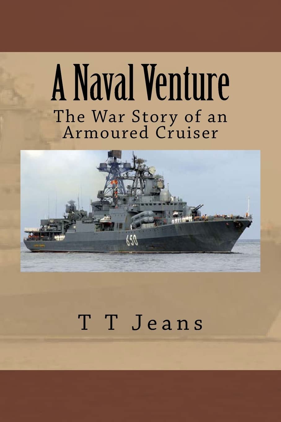 A Naval Venture: The War Story of an Armoured Cruiser