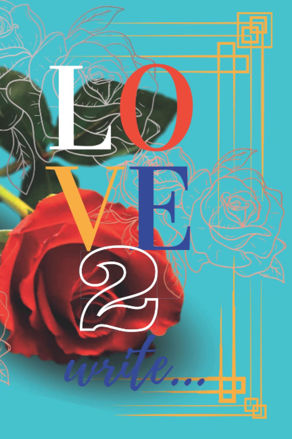 Love 2 Write: Fun Colorful Retro Writers Journal With Lines Notebook Paper