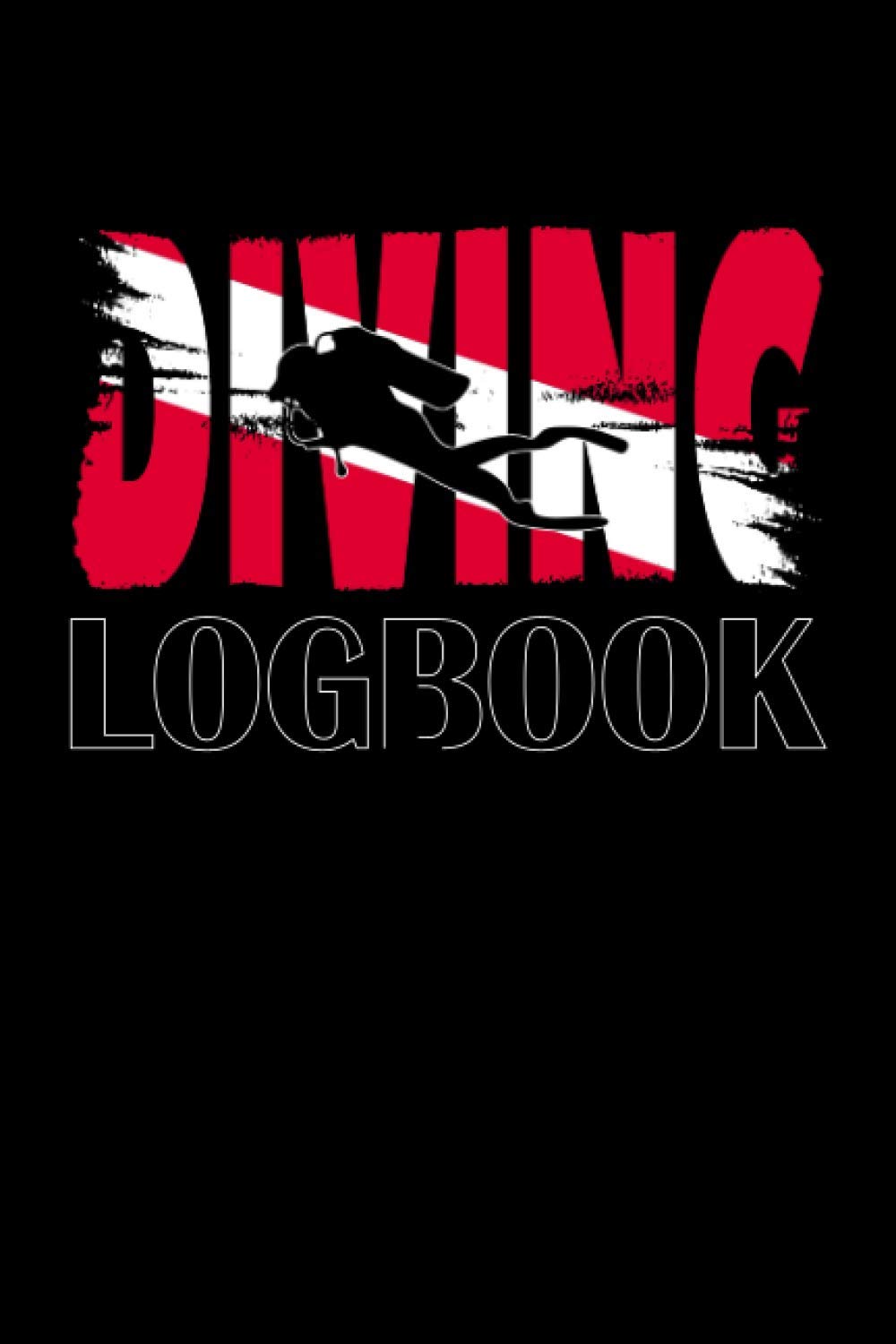Diving Logbook: Diver’s Log for Scuba Divers | Grungy Diver Down Flag Lettering Design | 120 pages | 224 Dives
