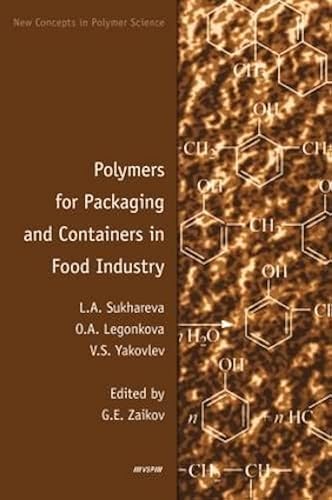 Polymers for Packaging and Containers in Food Industry: 32 (New Concepts in Polymer Science)