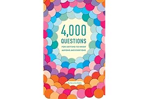 Cultivate Meaningful Connections with 4,000 Questions to Get to Know Anyone and Everyone