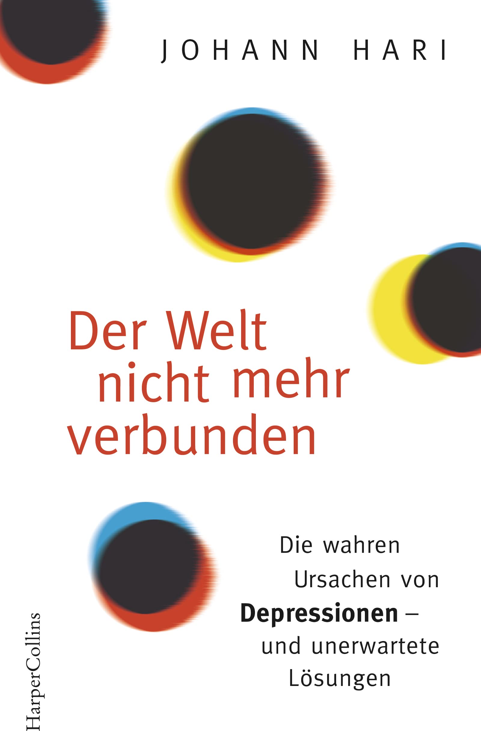 Der Welt nicht mehr verbunden: Die wahren Ursachen von Depressionen - und unerwartete Lösungen
