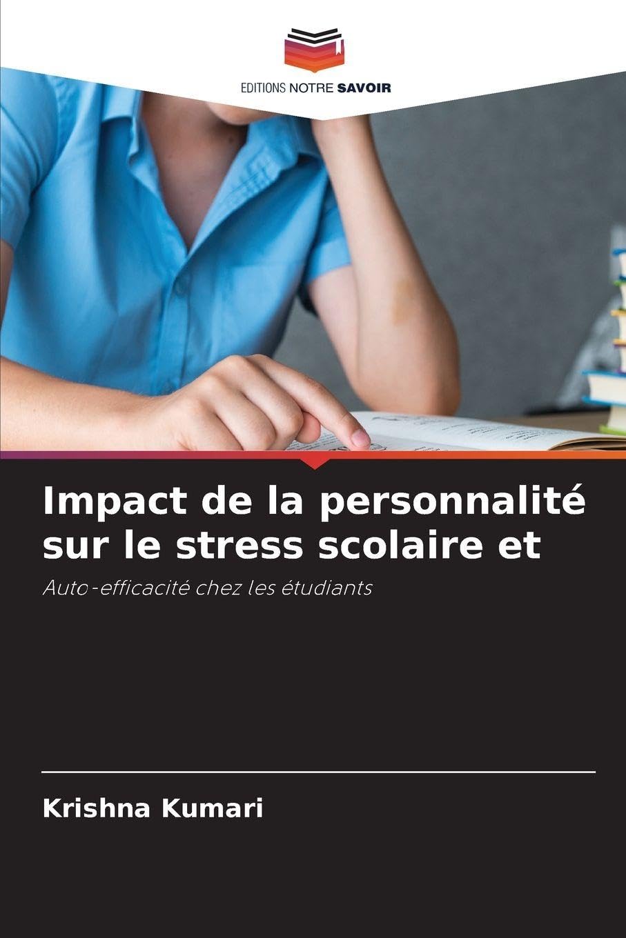 Impact de la personnalité sur le stress scolaire et: Auto-efficacité chez les étudiants