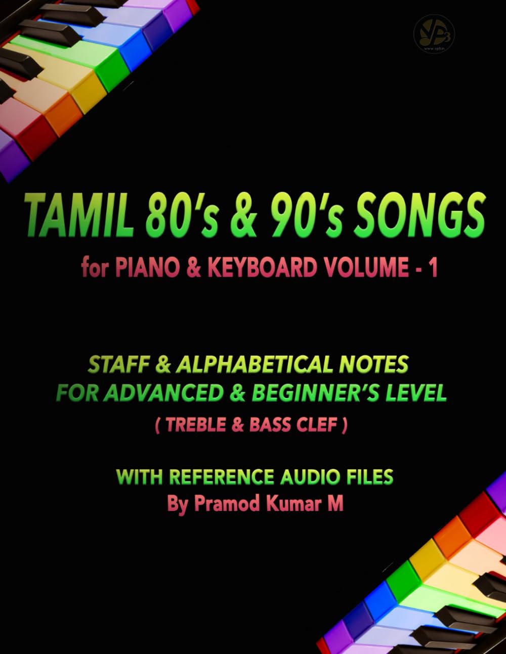 Tamil 80's & 90's Songs for Piano & Keyboard: Volume - 1