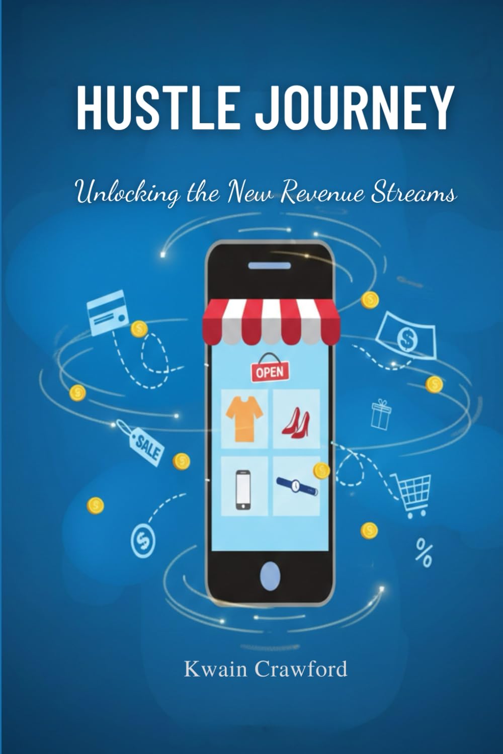 Hustle Journey: Unlocking The New Revenue Streams