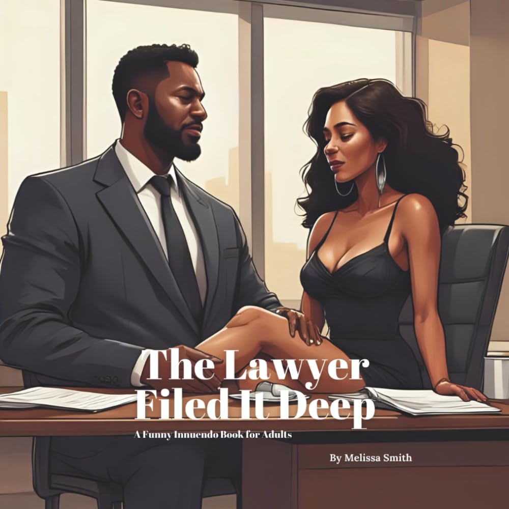 The Lawyer Filed It Deep: A Funny Innuendo Parody 