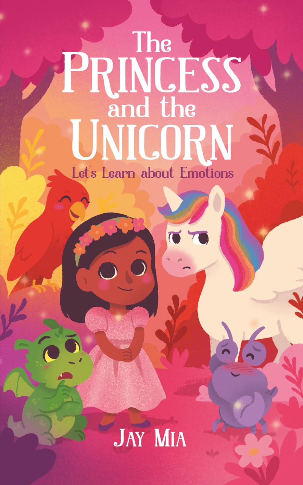 The Princess and the Unicorn - Let's Learn about Emotions: Collection of Sweet Short Stories to Help Little Hearts Understand Feelings and be Kind to ... Feelings & Characteristics Collection)
