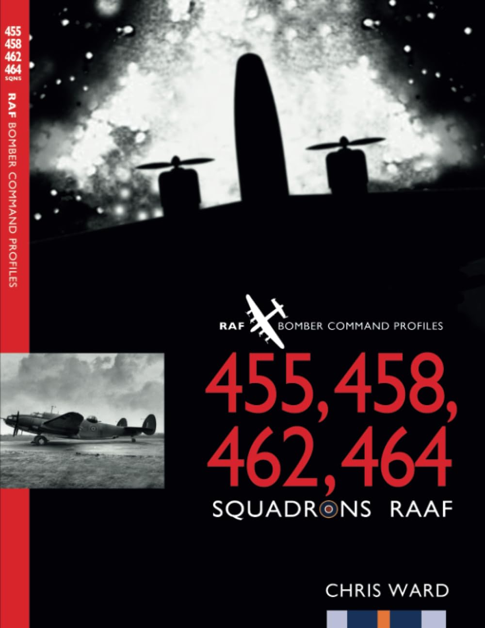 455, 458, 462, 464 Squadrons RAAF: RAF Bomber Command Profiles: RAF Bomber Command Squadron Profiles: 25