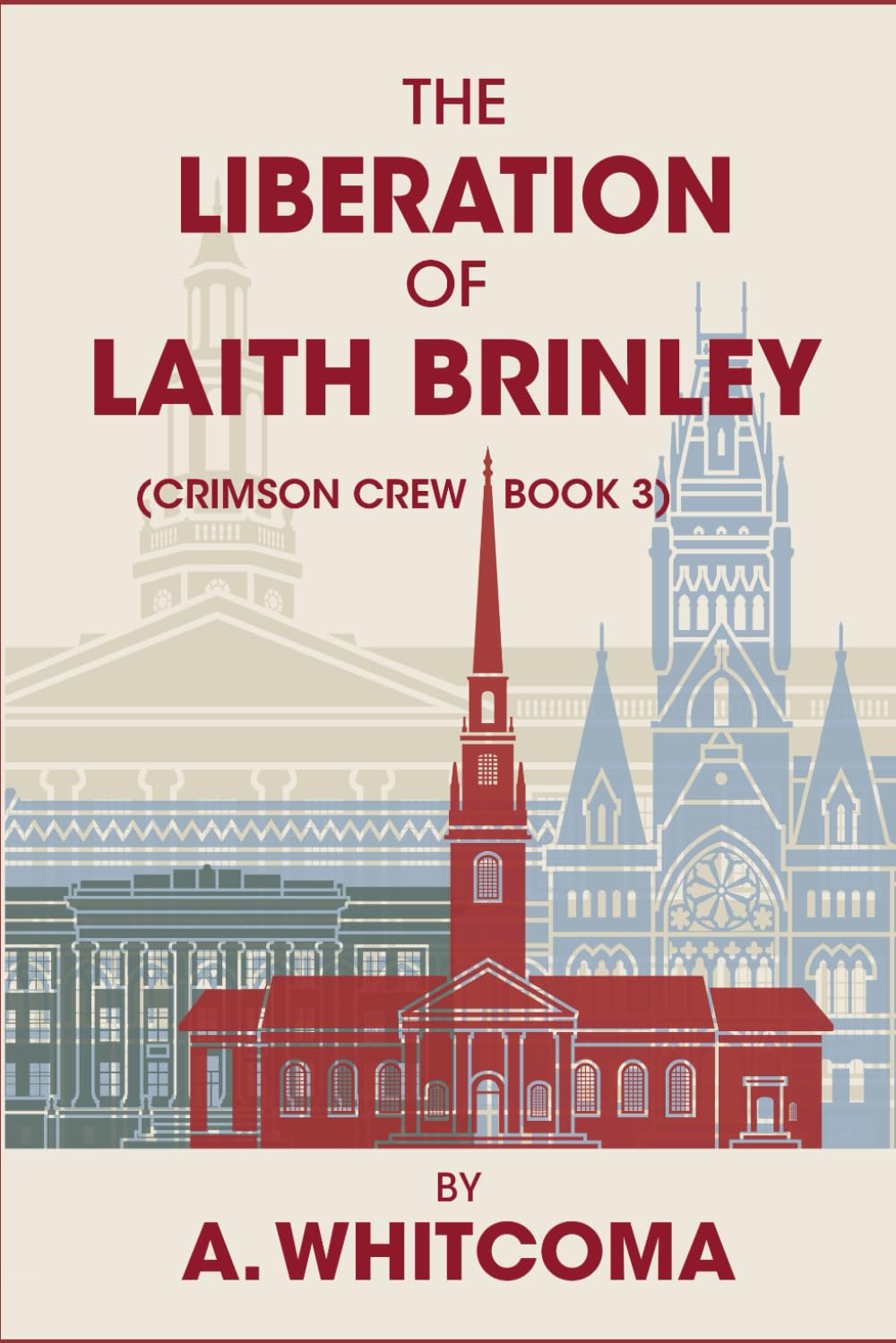 The Liberation of Laith Brinley: (Crimson Crew Book 3) (The Crimson Crew Series)