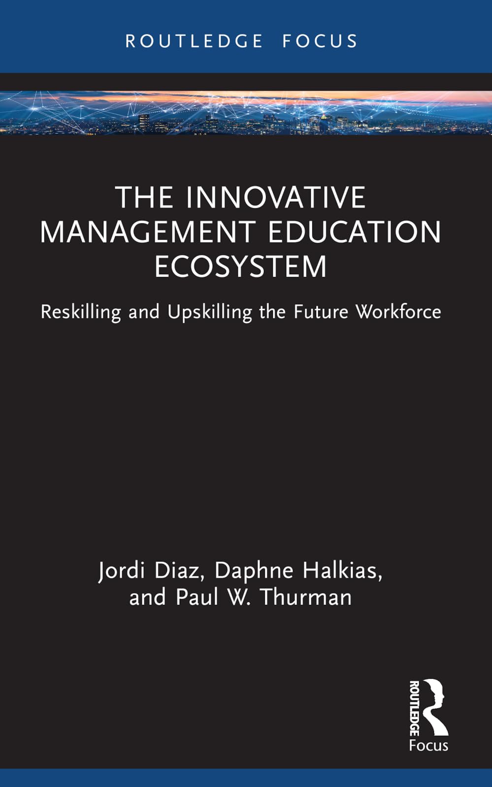 The Innovative Management Education Ecosystem (Routledge Focus on Business and Management)