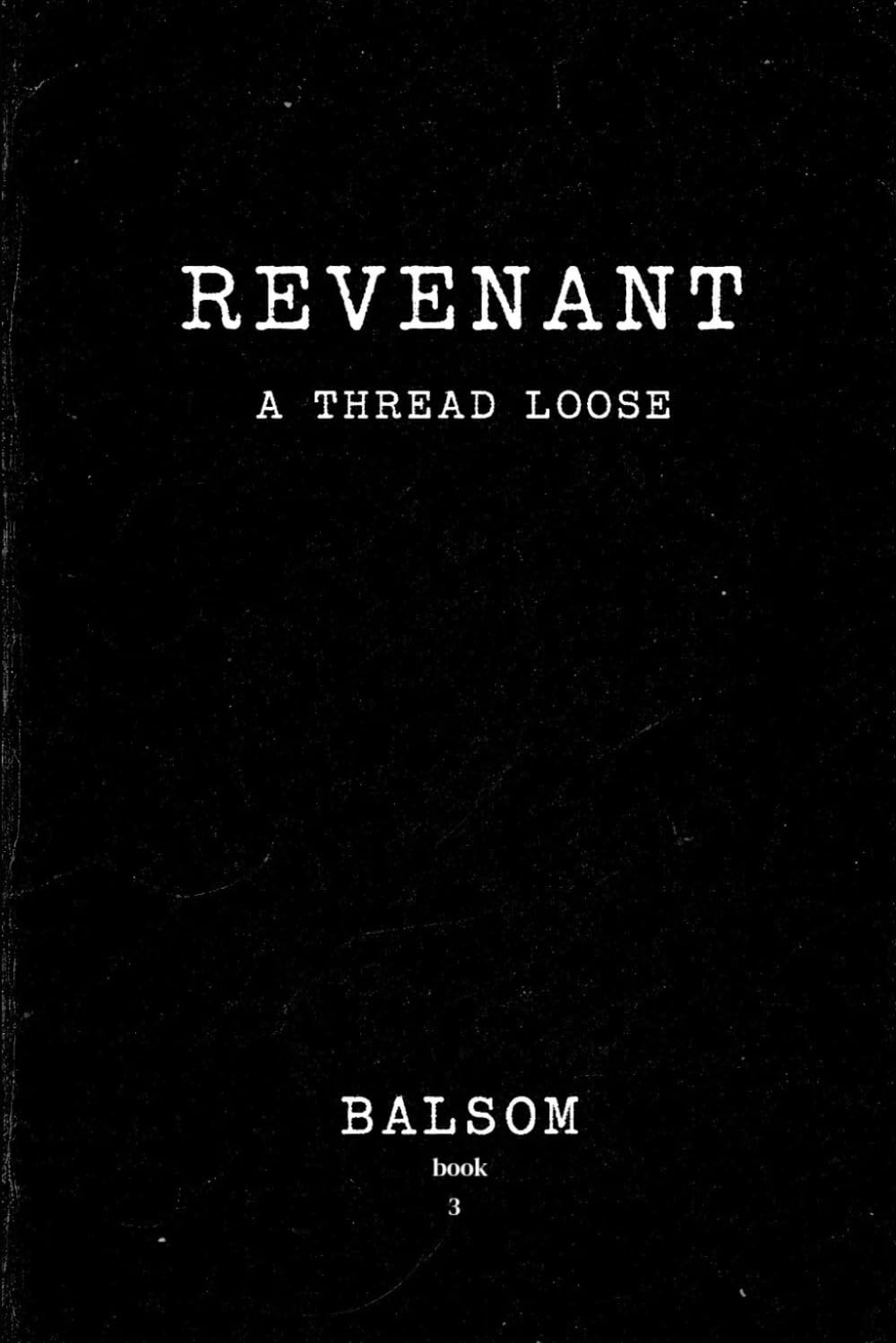 Revenant: A Thread Loose (Compact) (REVENANT: COMPACT EDITIONS)