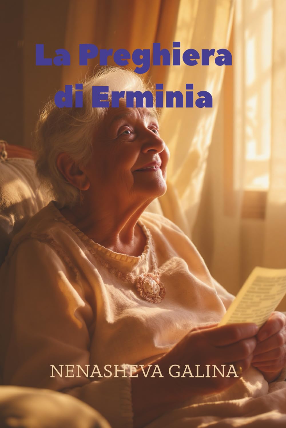 La Preghiera di Erminia: La storia di una vita semplice diventata leggenda