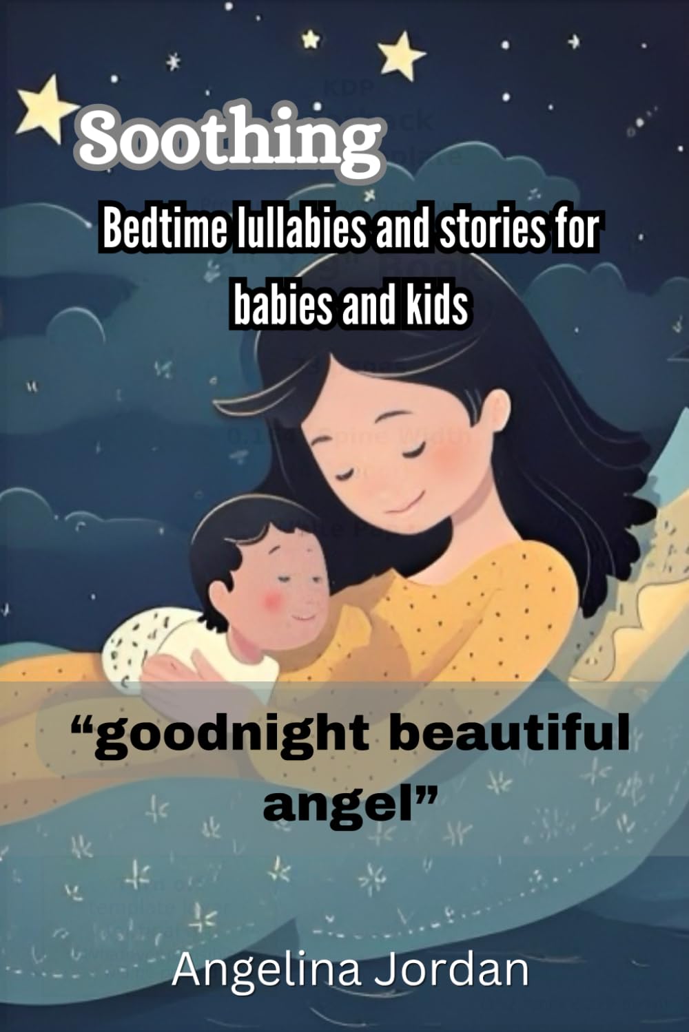 Soothing Bedtime lullabies and stories for babies and kids: "Goodnight beautiful angel"