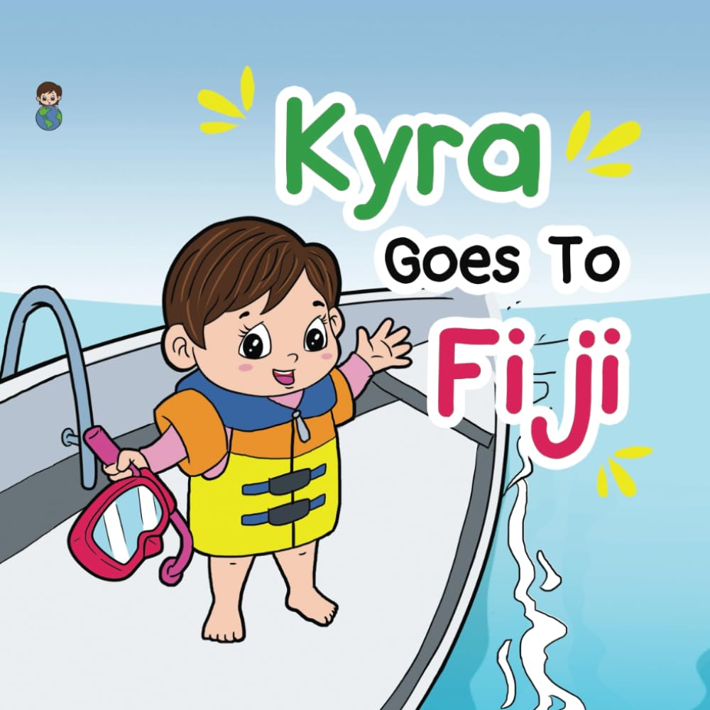 Kyra Goes to Fiji: 1 (Kyra Boo Travel)