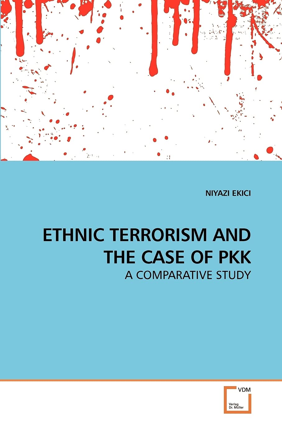ETHNIC TERRORISM AND THE CASE OF PKK: A COMPARATIVE STUDY
