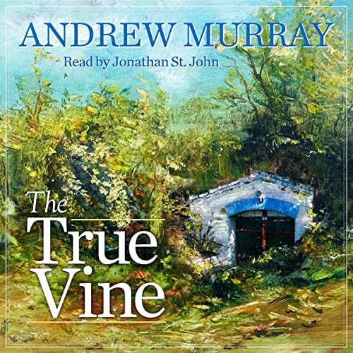 The True Vine by Andrew Murray episode artwork