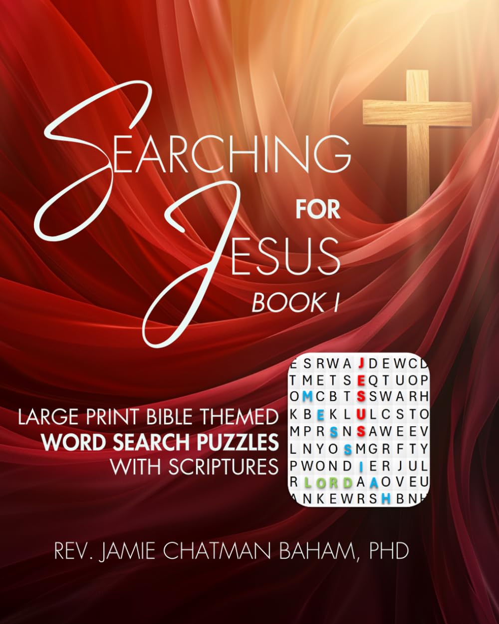 Searching for Jesus: Book 1: Large Print Bible Themed Word Search Puzzles with Scriptures