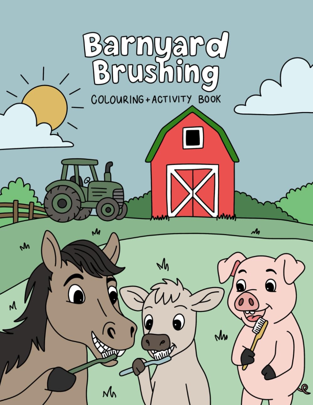 Barnyard Brushing: A Farm-Themed Colouring & Activity Book
