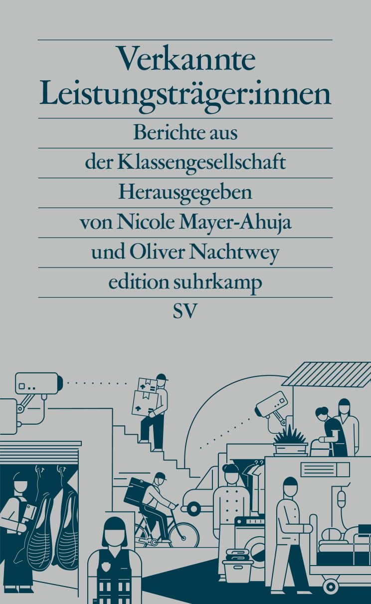 Verkannte Leistungsträger:innen: Berichte aus der Klassengesellschaft
