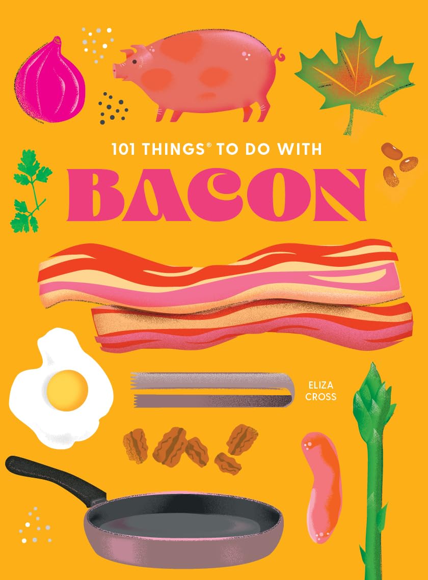 Gibbs M. Smith Inc 101 Things To Do With Bacon, New Edition