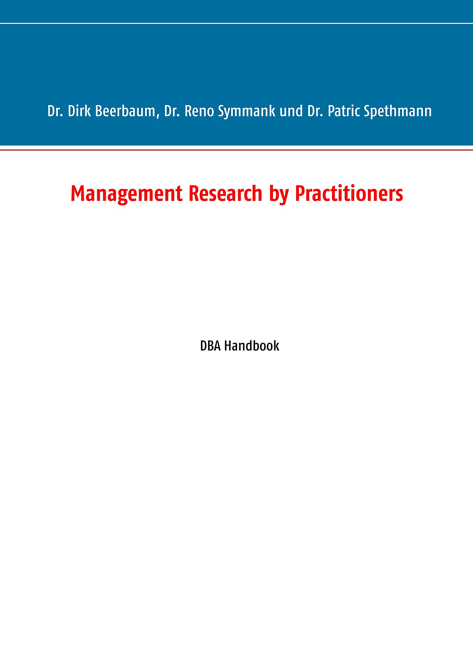 Management Research by Practitioners: DBA Handbook