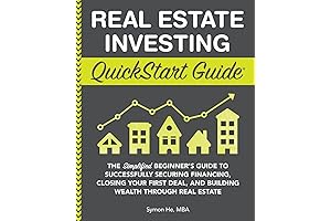 Real Estate Investing QuickStart Guide: Beginner's Guide to Real Estate Business