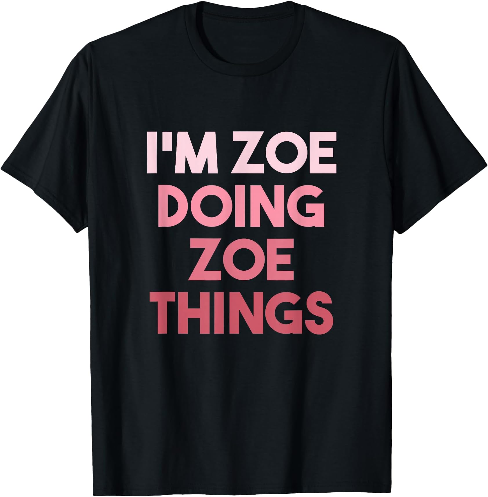 Zoe Doing Zoe Things Cute Personalized T-Shirt