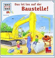 Das ist los auf der Baustelle! 3788619082 Book Cover