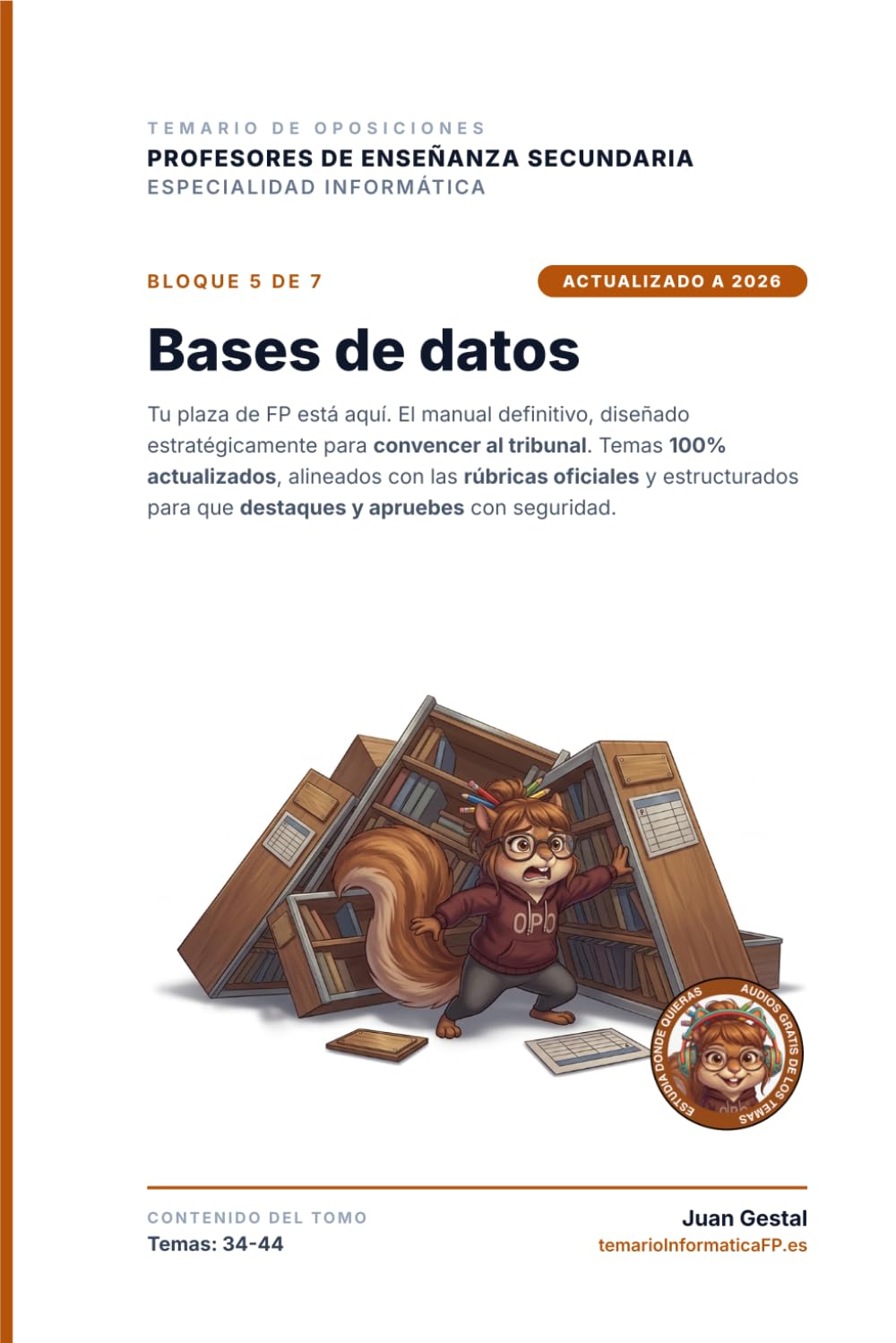 Bloque 5: Bases de datos: Temario Oposiciones Informática FP y Secundaria (PES) | temarioinformaticafp.es (temarioinformaticafp.es - Temario ... Secundaria y FP (PES): Asegura tu plaza)