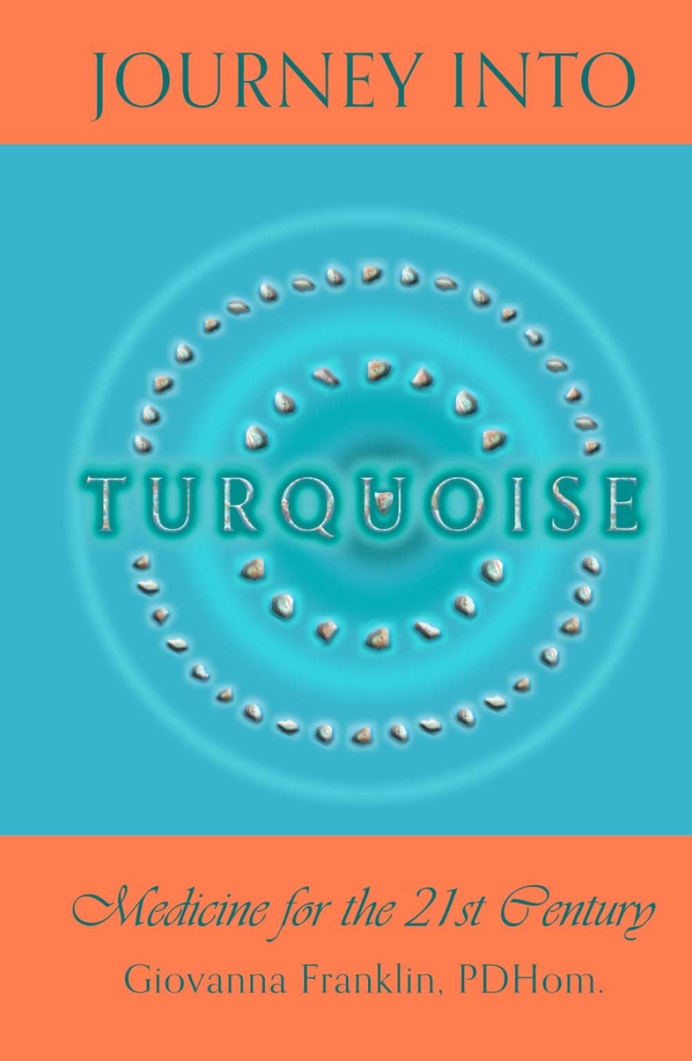 Journey into Turquoise: Medicine for the 21st century