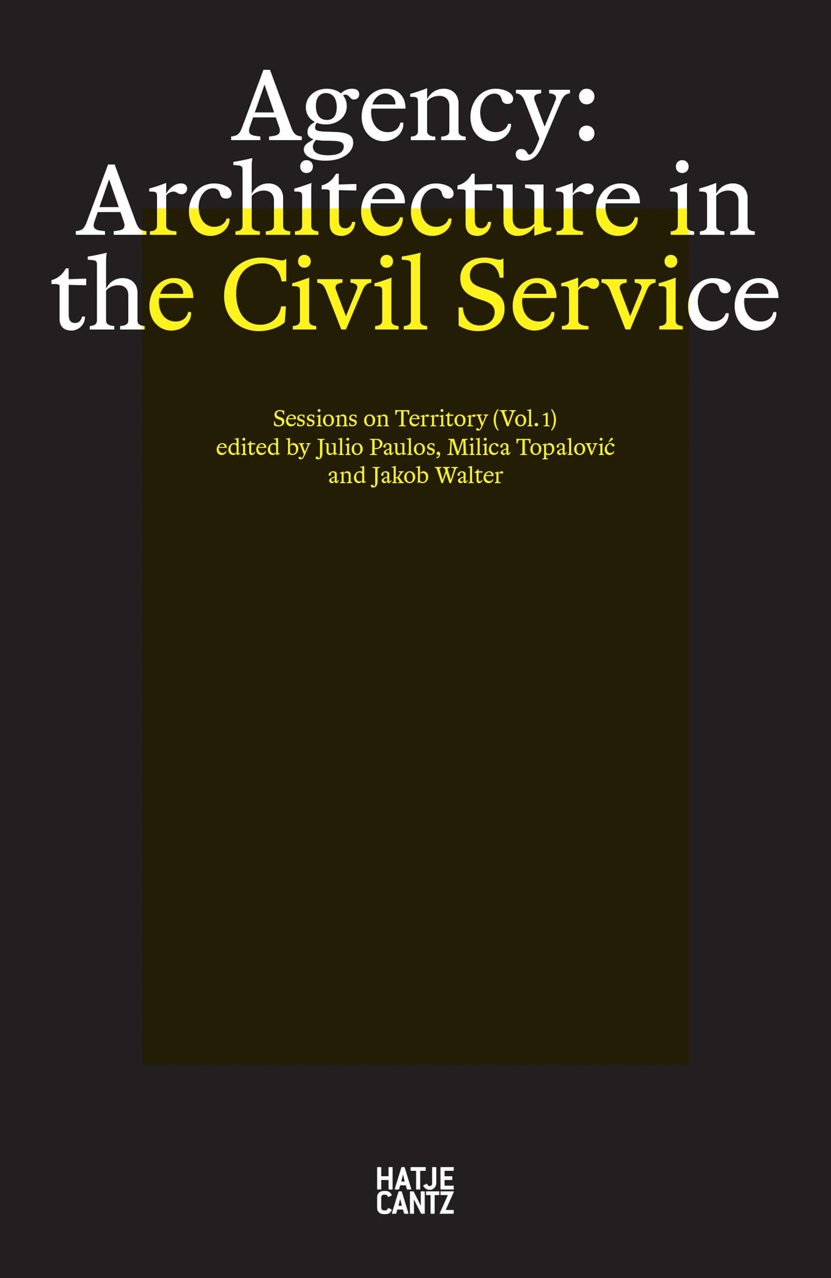 Agency: Sessions on Territory, Volume 1