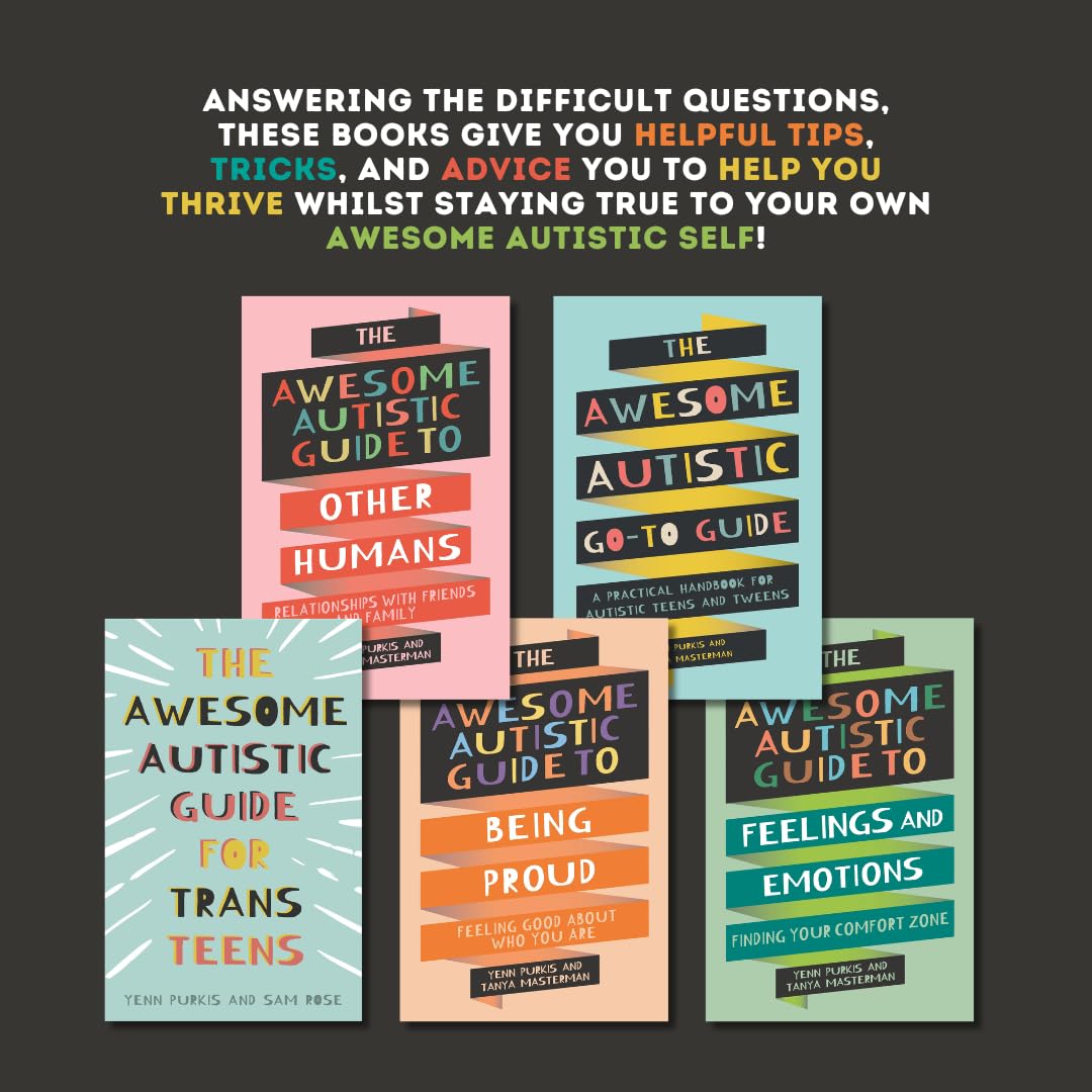 The Awesome Autistic Go-To Guide: A Practical Handbook for Autistic Teens and Tweens