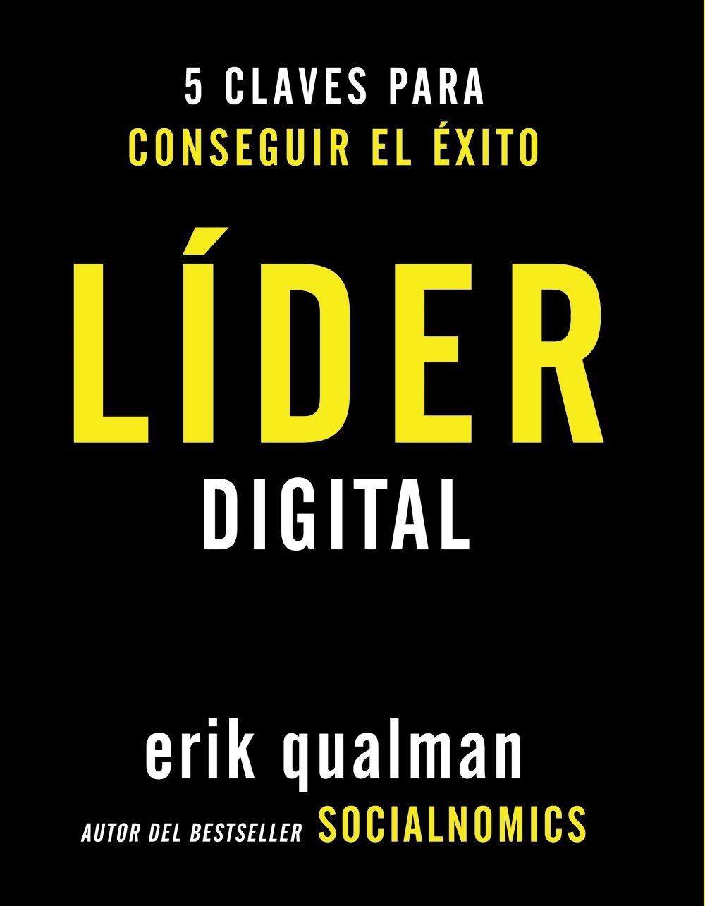 Líder digital. 5 claves para conseguir el éxito (Social Media) (Spanish Edition)