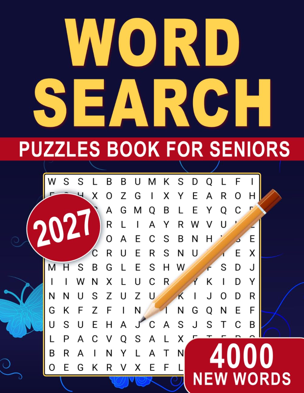 2027 Word Search Puzzles Book For Seniors: Easy to Read Word Challenges for Relaxation, Memory Support, and Daily Enjoyment