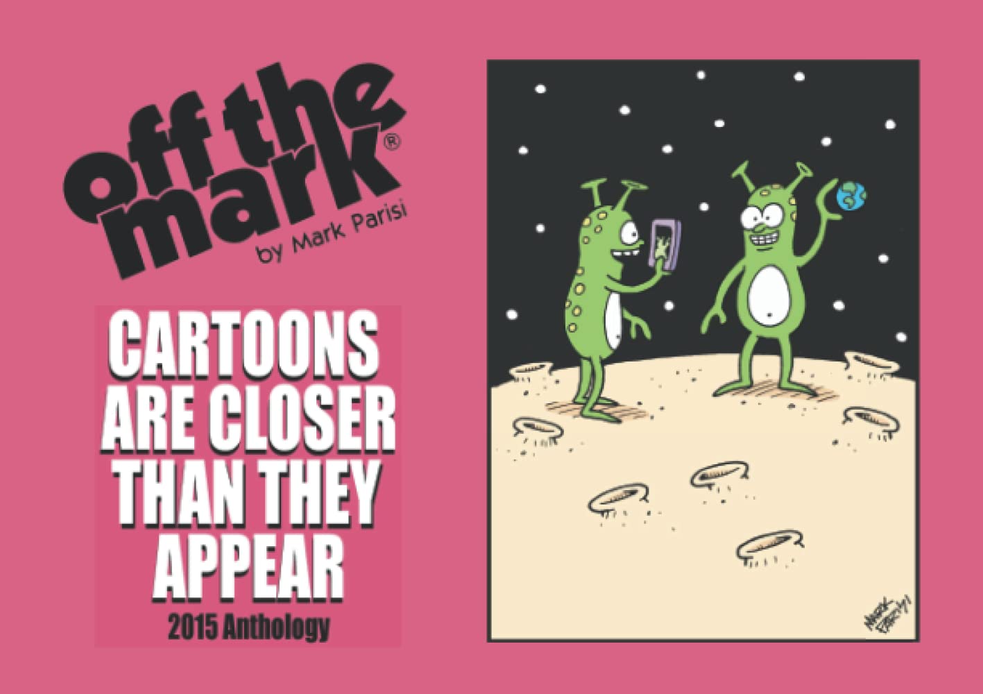 2015 off the mark Anthology Book: Cartoons are closer than they appear.