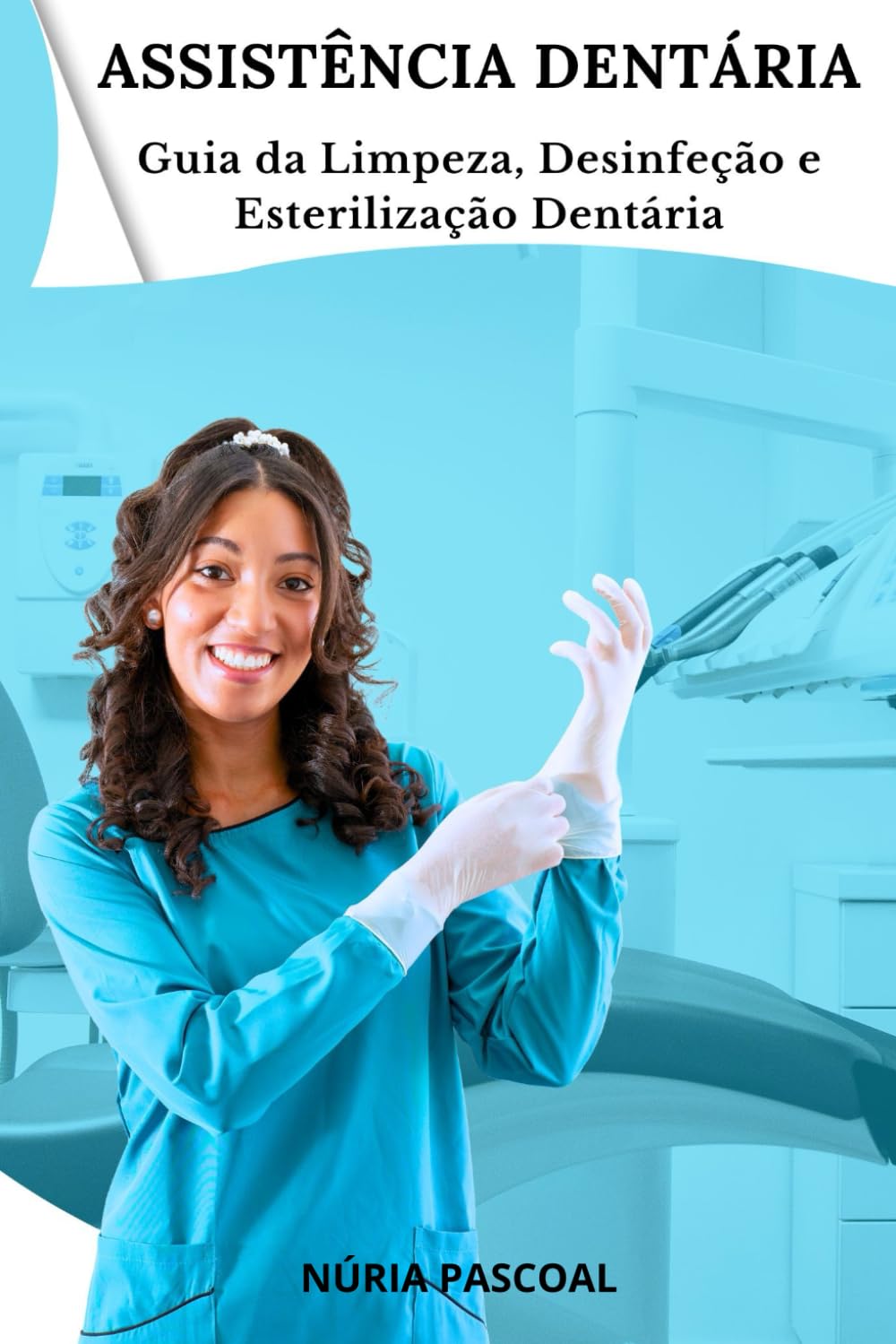 Guia da Limpeza, Desinfeção e Esterilização Dentária