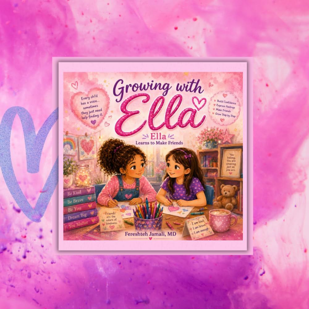 Growing with Ella: Ella Learns to Make Friends: A Gentle Story About Finding Your Voice, Sharing Feelings, and Being Brave