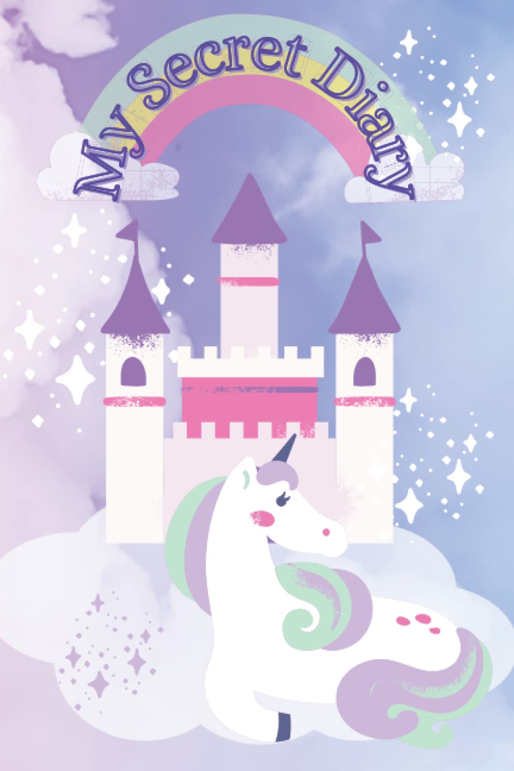 My Secret Diary: Unicorn Journal 120 Lined Pages